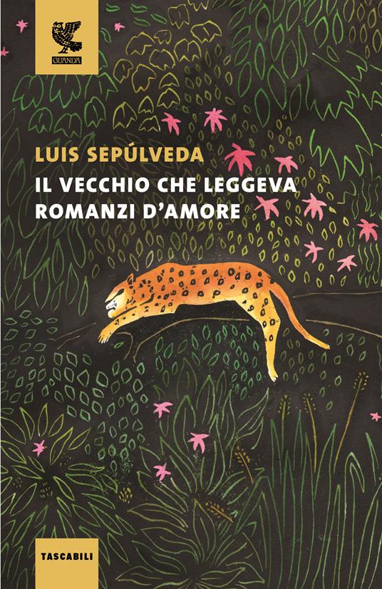 Il vecchio che leggeva romanzi damore Luis Sepulveda